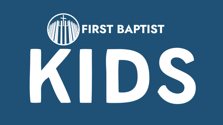 First Baptist KIDS: Children’s (Sunday) logo