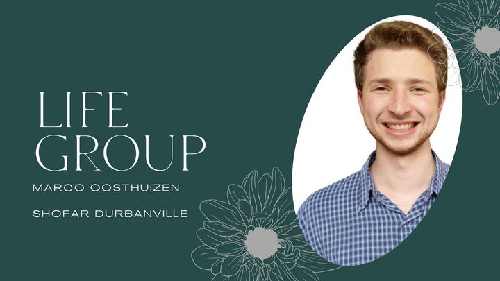 LG: Marco Oosthuizen (Brackenfell): Life Group on duty: English service (9:45am)