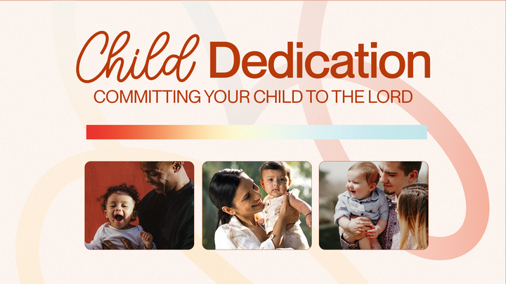 Logo for CHILD DEDICATION - FUTURE CLASSES