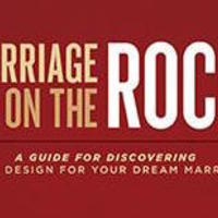 Marriage on the Rock - Thursday Evening 6 - 7:30pm Begins February 15th