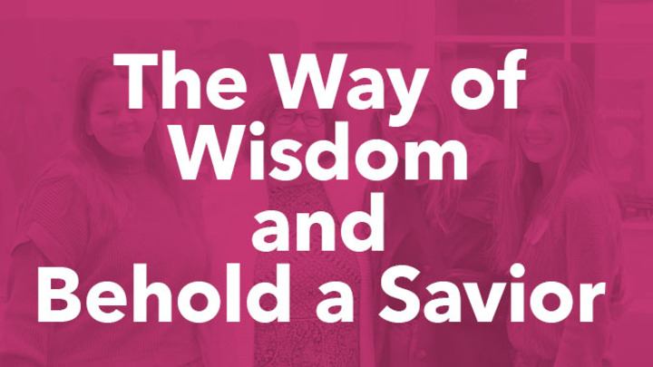 Logo for The Way of Wisdom (8/27-10/22) and Lifeway's 2025 Advent Study: Behold a Savior (10/29-11/19)