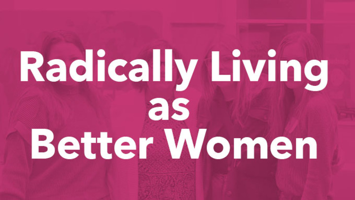 Logo for Radically Living as Better Women