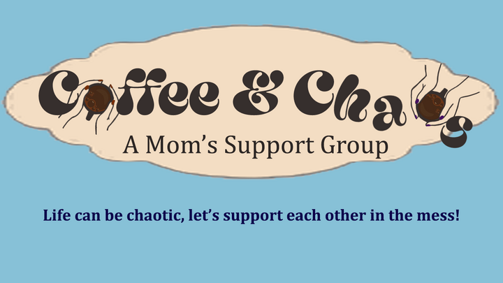 Logo for "Coffee and Chaos" - Mom's support group