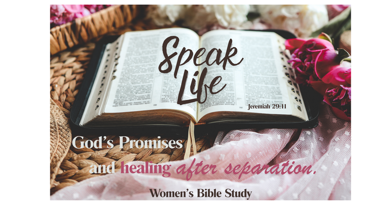 Logo for SOUTH CAMPUS: Women's Group - Speak Life - God's Promises & Healing after Separation | Amber Burnett