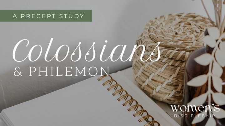 Logo for Women's Discipleship: Wednesday AM: Precept Study on Colossians & Philemon