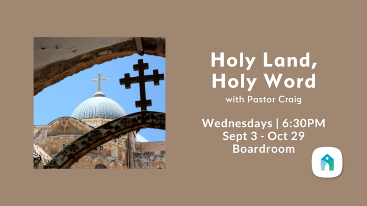 Logo for Holy Land, Holy Word with Pastor Craig | PM Session