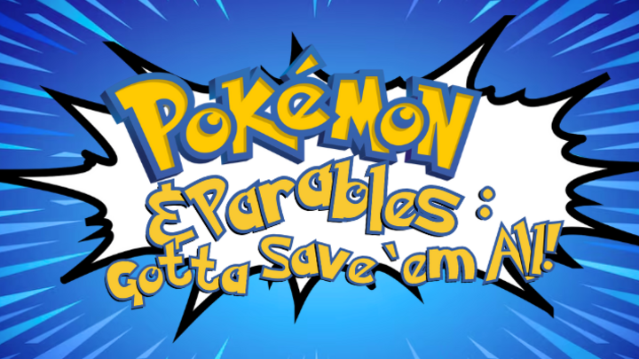 Logo for Pokemon & Parables: Gotta Save 'Em All!