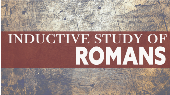 Logo for Inductive Study of Romans Part 3 (Sunday mornings 9:45 to 10:45 am)