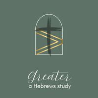 Logo for Greater: A Hebrews Study