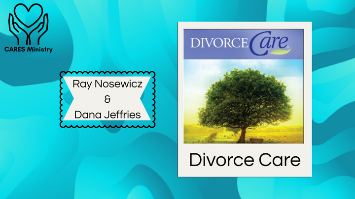 Logo for Care Ministry Support Group- Divorce Care (Led by Ray Nosewicz & Dana Jeffries)
