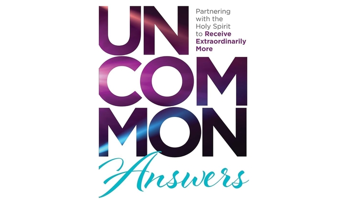 Logo for Uncommon Answers: Partnering with the Holy Spirit to Receive Extraordinarily More