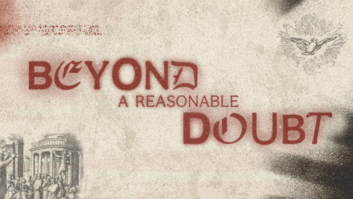Logo for Sunday Message Series: Beyond A Reasonable Doubt - hosted by Fred Murray