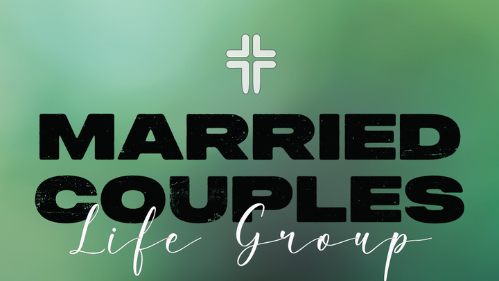 Logo for Married Couples Life Group w/the Johnsons