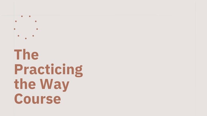 Logo for Practicing the Way Course