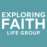 Logo for Exploring Faith Life Group | Tuesday Evenings