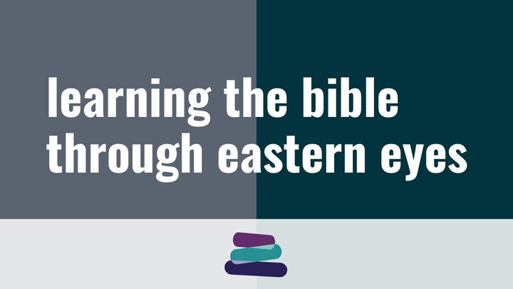 Logo for Learning the Bible Through Eastern Eyes