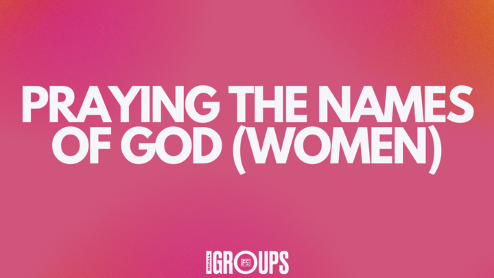 Logo for Praying The Names of God (Women)