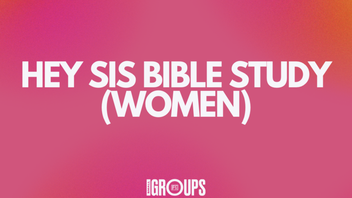 Logo for Hey Sis Bible Study (Women)