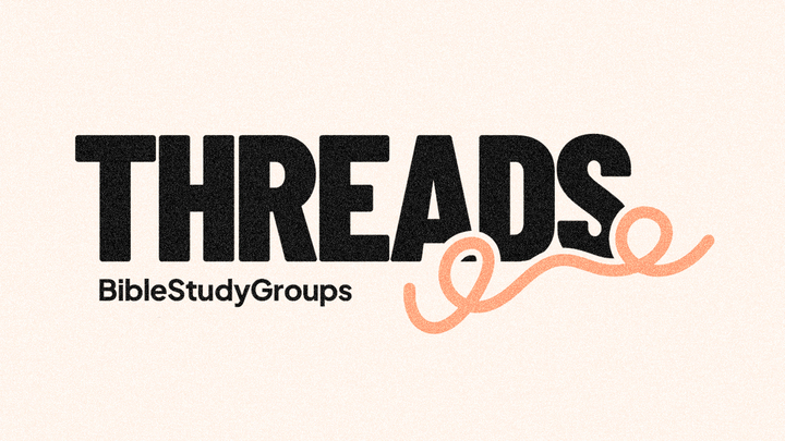 Logo for BibleStudyGroups • Current Series: Threads