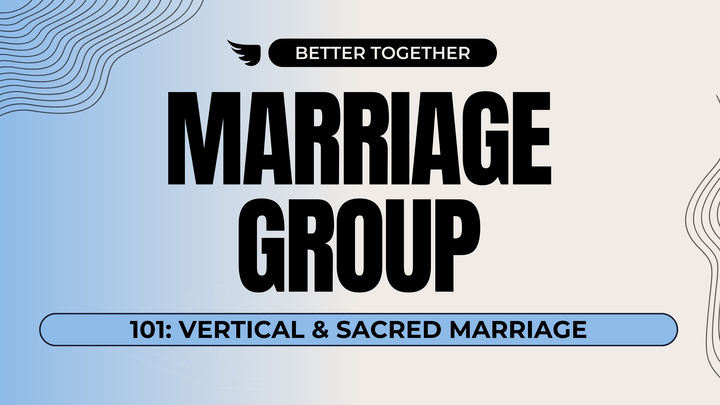 Logo for Marriage 101 Clermont (Vertical and Sacred Marriage): Marriage | Adults | Bible & Book Study