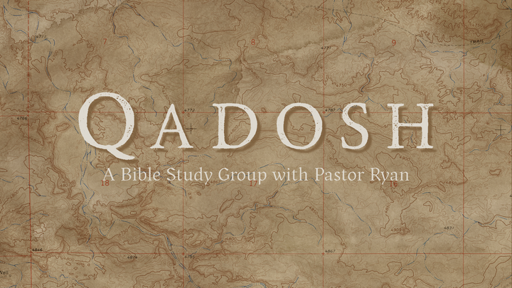 Logo for Qadosh - A Bible Study Group with Pastor Ryan