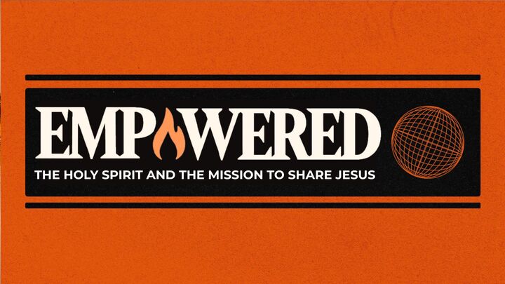 Logo for SUN-04: Empowered: The Holy Spirit and the Mission to Share Jesus