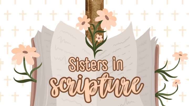 Logo for Sisters in Scripture (Wednesdays 6:30 pm)