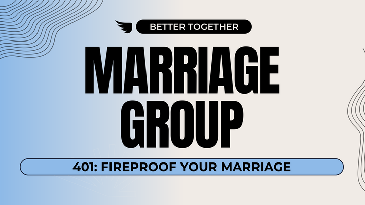 Logo for Marriage 401 Lake Mary (Fireproof Your Marriage): Marriage | Adults | Bible & Book Study