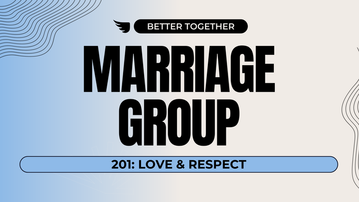 Logo for Marriage 201 Casselberry (Love & Respect): Marriage | Adults | Bible & Book Study