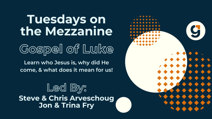 Logo for Tuesdays on the Mezzanine: Gospel of Luke Life Group