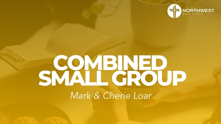 Logo for Mark & Cherie Loar's Combined Small Group