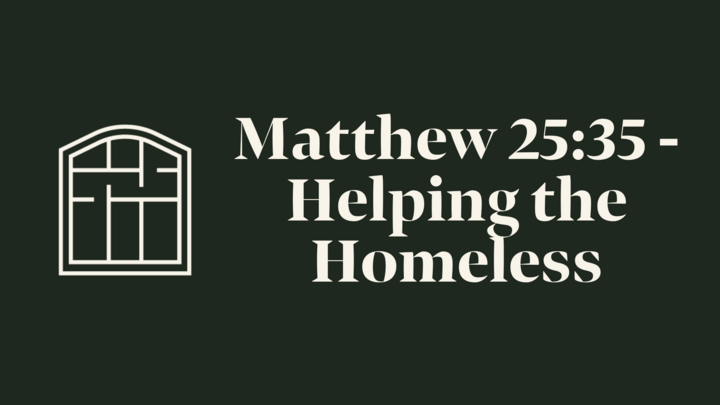 Logo for Matthew 25:35 - Helping the Homeless