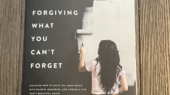 Forgiving What You Can't Forget Bible Study