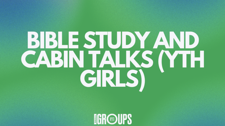 Logo for Bible Study and Cabin Talks (YTH Girls)