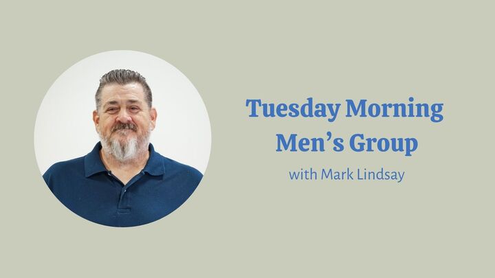 Tuesday Morning Men's Group