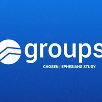 Logo for Chosen/ A study on the book of Ephesians / class ended for semester/will resume in fall