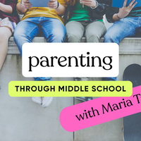 Logo for Parenting through Middle School with Maria Trozzi