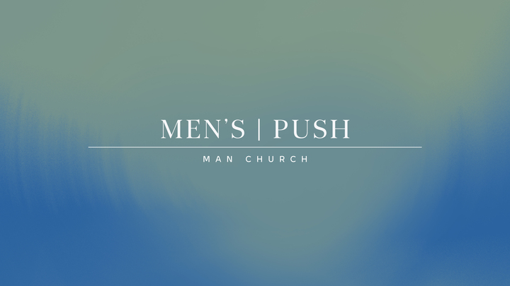 Logo for Men's | Man Church | Push