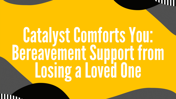 Logo for Catalyst Comforts You: Bereavement Support from Losing a Loved One