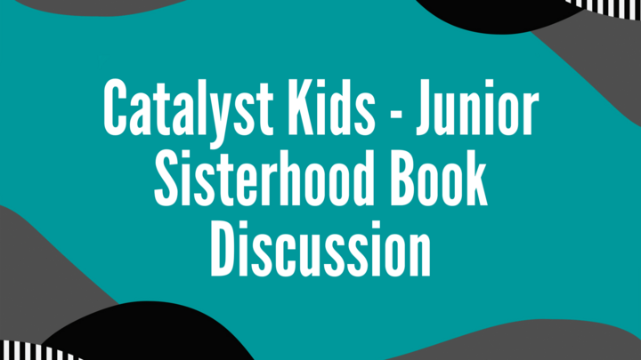 Logo for Catalyst Kid’s -Junior Sisterhood Book Discussion