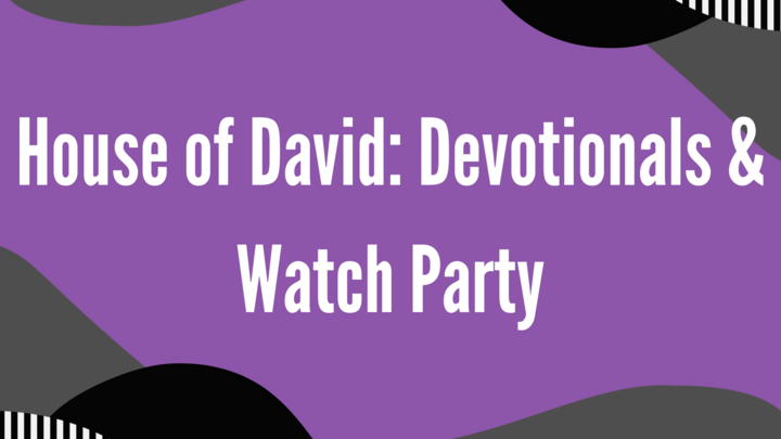 Logo for House of David: Devotionals & Watch Party