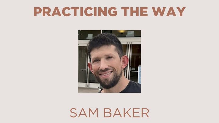 Logo for Practicing the Way with Sam Baker