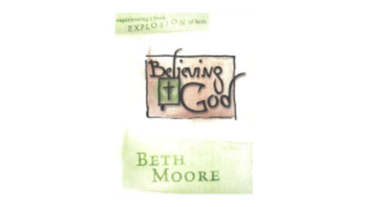 Logo for Believing God by Beth Moore - Our group is at capacity and is now closed.