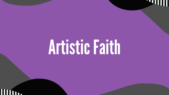 Logo for Artistic Faith: Praising, Worshiping, and Glorifying God through Artistic Expressions