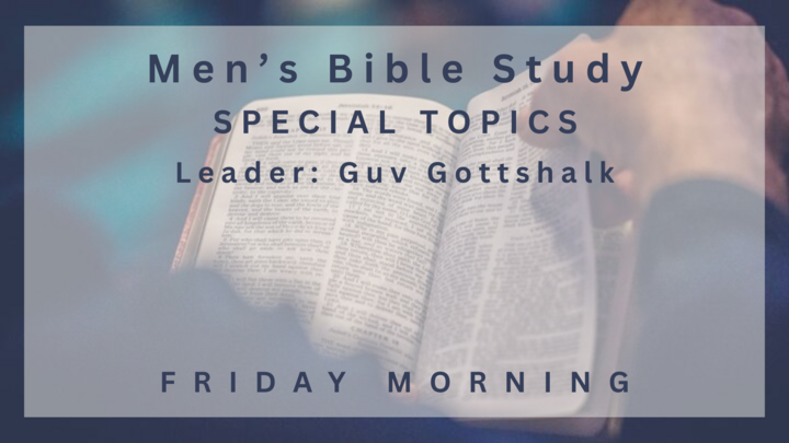 Logo for Men's Bible Study: Special Topics (Friday mornings)