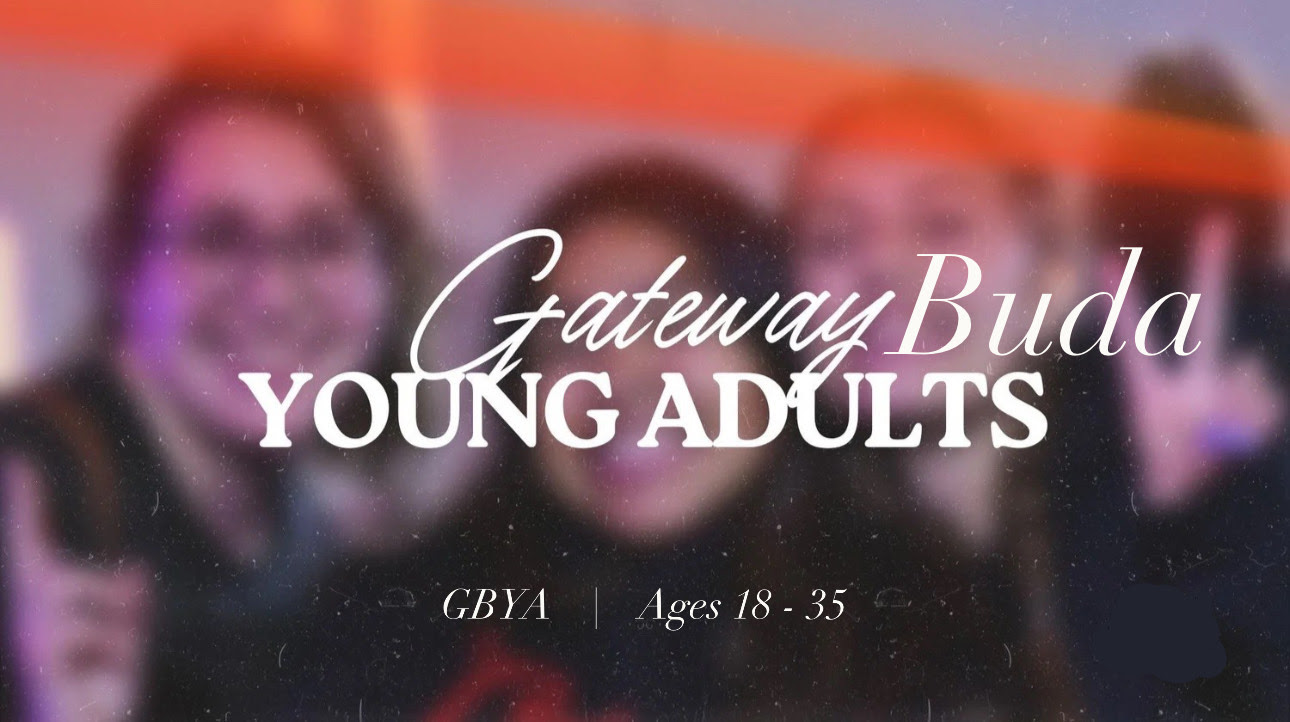 Gateway Buda Young Adults(GBYA)