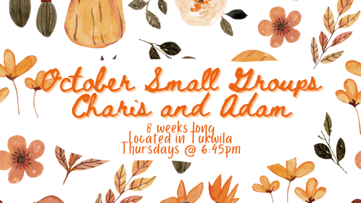 Logo for October Small Groups - Charis and Adam