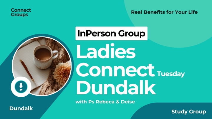 Logo for Ladies Connect Tuesdays Dundalk with Pastor Rebeca and Deise