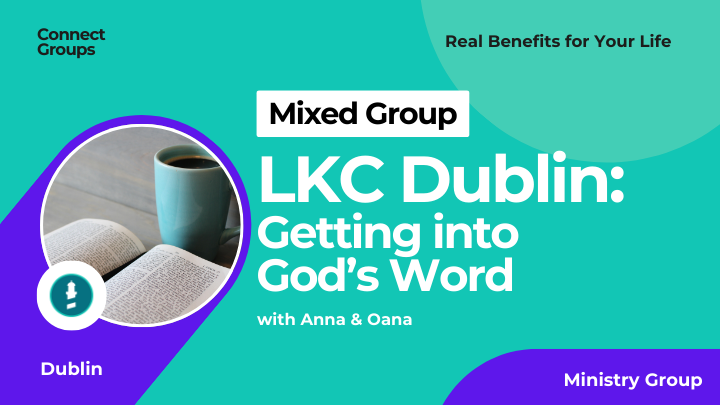 Logo for LKC Dublin: Getting into God’s word (Mixed Group) Dublin with Anna and Oana