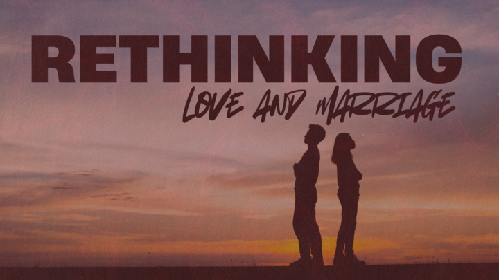 Logo for Wednesday Rethinking Love and Marriage (couples only)